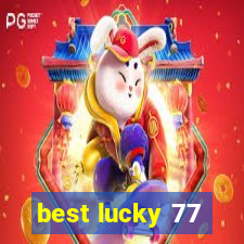 best lucky 77